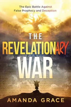 Book Cover: The Revelationary War: The Epic Battle Against False Prophecy and Deception