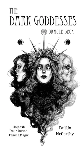 Book Cover: The Dark Goddesses Oracle Deck: Unleash Your Divine Femme Magic