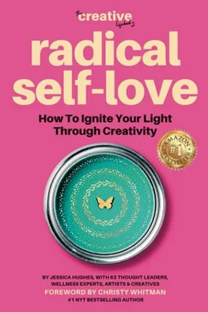 Book Cover: Radical Self Love: How To Ignite Your Light Through Creativity (The Creative Lifebook)