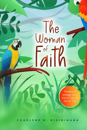 Book Cover: The Woman of Faith: Devotions to encourage you to listen & obey the voice of God