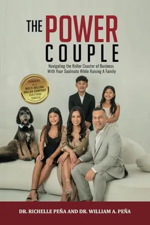 Book Cover: The Power Couple: Navigating The Roller Coaster Of Business With Your Soulmate While Raising A Family