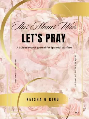 Book Cover: This Means War Let's Pray: A Guided Prayer Journal for Spiritual Warfare