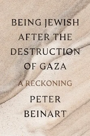 Book Cover: Being Jewish After the Destruction of Gaza: A Reckoning