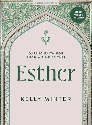 Book Cover: Esther: Daring Faith for Such a Time as This - Bible Study Book with Video Access