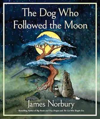 Book Cover: The Dog Who Followed the Moon: An Inspirational Story with Meditations on Life, Perfect for Fall 2024, Experience the Power of Love and Sacrifice