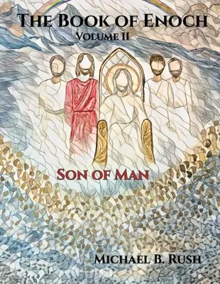 Book Cover: Book of Enoch Volume II: Son of Man