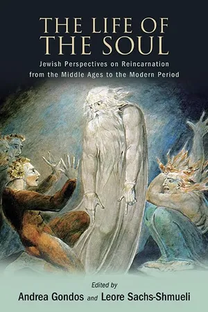 Book Cover: The Life of the Soul: Jewish Perspectives on Reincarnation from the Middle Ages to the Modern Period