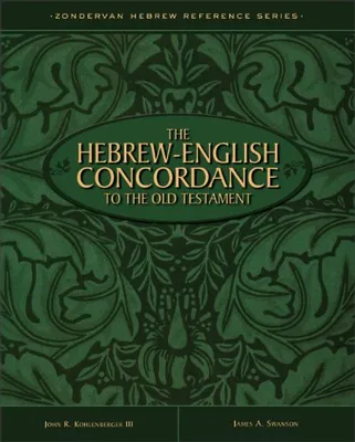 The Hebrew-English Concordance to the Old Testament Book Cover: The Hebrew-English Concordance to the Old Testament