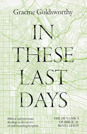 Book Cover: In These Last Days: The Dynamics of Biblical Revelation