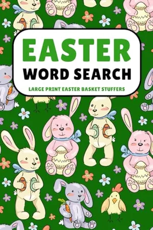 Book Cover: Easter Basket Stuffers: Easter Word Search Large Print: Fun Easter Activity Book for Kids Teens and Adults