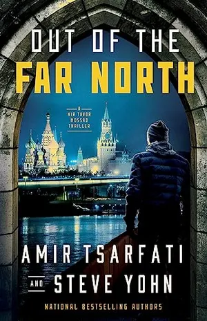 Book Cover: Out of the Far North (A Nir Tavor Mossad Thriller)
