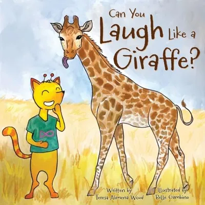 Book Cover: Can You Laugh Like a Giraffe?