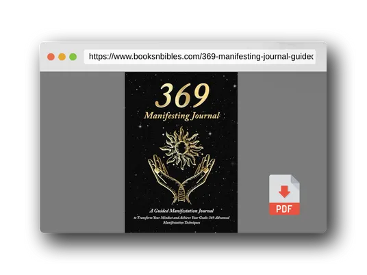 PDF Preview of the book 369 Manifesting Journal: A Guided Manifestation Journal to Transform Your Mindset and Achieve Your Goals: 369 Advanced Manifestation Techniques