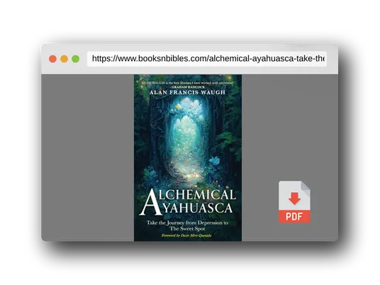PDF Preview of the book Alchemical Ayahuasca: Take the Journey from Depression to the Sweet Spot