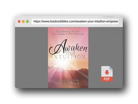 PDF Preview of the book Awaken Your Intuition: Empowering Women For Success In Life & Business