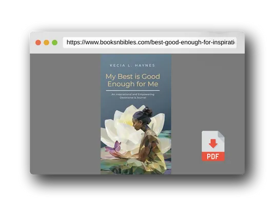 PDF Preview of the book My Best Is Good Enough For Me: An Inspirational and Empowering Devotional & Journal