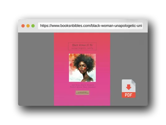 PDF Preview of the book Black Woman To Be: Unapologetic Unity, 365 Days Black Women Didn’t Know They Needed