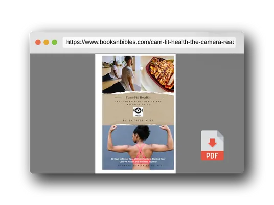 PDF Preview of the book Cam-Fit Health: The Camera-Ready Health and Wellness Guide: 30 Days to Shine: Your Ultimate Guide to Starting Your Cam-Fit Health and Wellness Journey