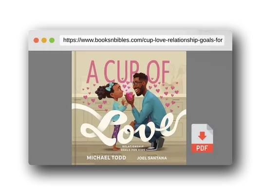 PDF Preview of the book A Cup of Love: Relationship Goals for Kids