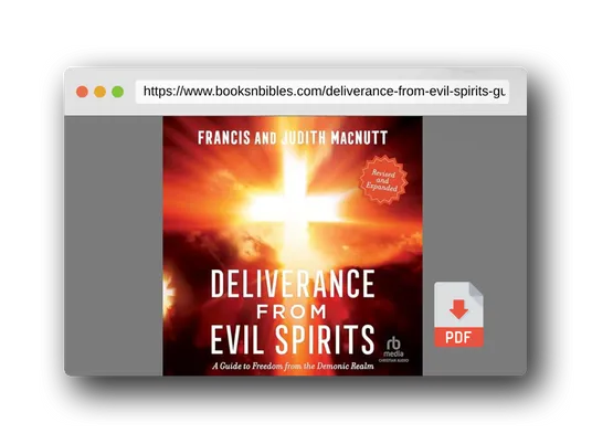 PDF Preview of the book Deliverance from Evil Spirits: A Guide to Freedom from the Demonic Realm