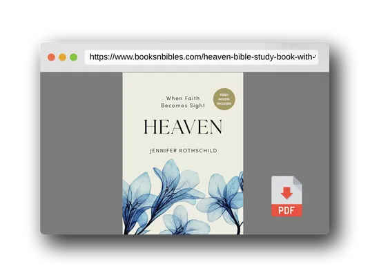 PDF Preview of the book Heaven - Bible Study Book with Video Access: When Faith Becomes Sight