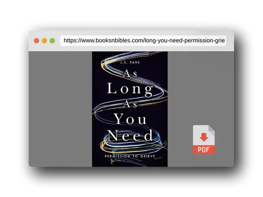 PDF Preview of the book As Long as You Need: Permission to Grieve