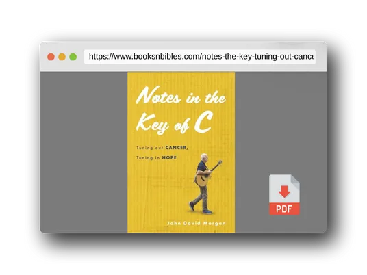 PDF Preview of the book Notes in the Key of C: Tuning out Cancer, Tuning in Hope