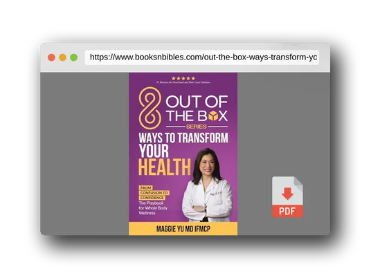 PDF Preview of the book 8 Out of the Box Ways to Transform Your Health: From Confusion to Confidence: The Playbook for Whole Body Wellness