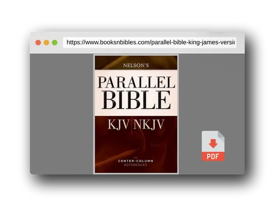 PDF Preview of the book Parallel Bible: King James Version / New King James Version, Dual-Translation Center-Column Reference Bible