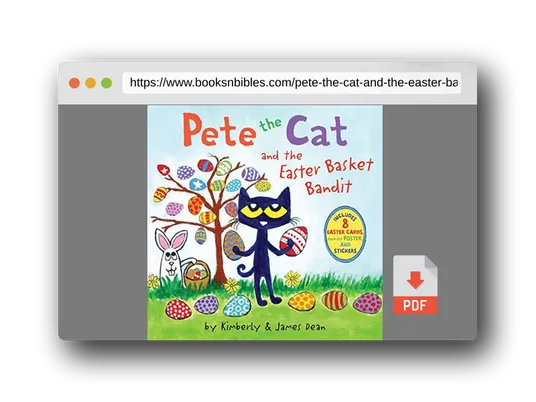 PDF Preview of the book Pete the Cat and the Easter Basket Bandit: Includes Poster, Stickers, and Easter Cards!: An Easter And Springtime Book For Kids