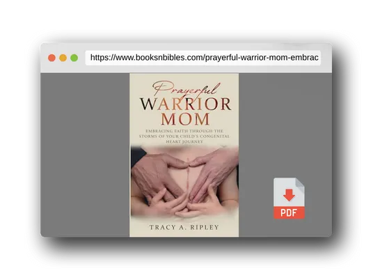 PDF Preview of the book Prayerful Warrior Mom: Embracing Faith through the Storms of Your Child's Congenital Heart Journey