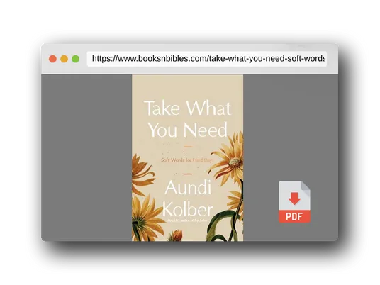 PDF Preview of the book Take What You Need: Soft Words for Hard Days