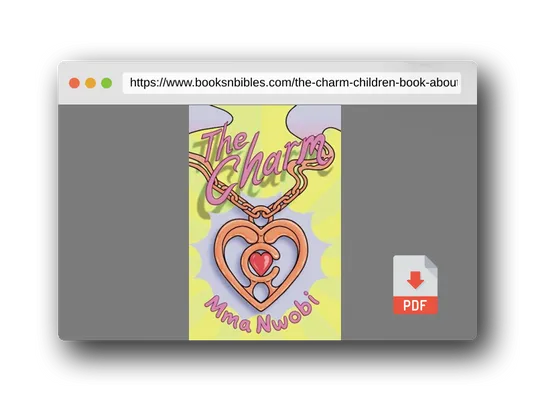 PDF Preview of the book The Charm (No. 1): A Children's Book About Courage (The Charm series)