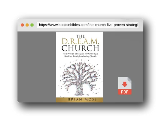 PDF Preview of the book The D.R.E.A.M. Church: Five Proven Strategies for Growing a Healthy, Disciple-Making Church