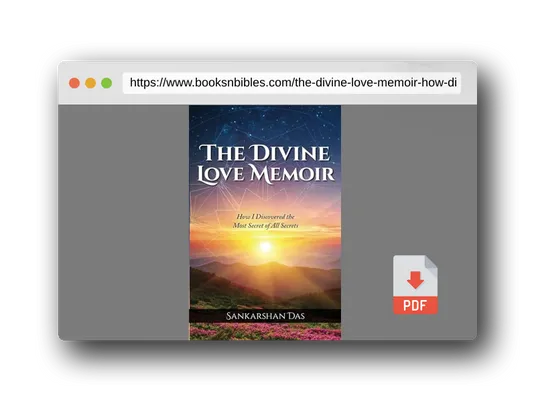 PDF Preview of the book The Divine Love Memoir: How I Discovered the Most Secret of All Secrets