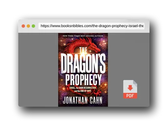 PDF Preview of the book The Dragon's Prophecy: Israel, the Dark Resurrection, and the End of Days