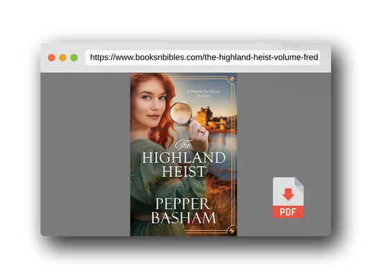 PDF Preview of the book The Highland Heist: Volume 4 (A Freddie and Grace Mystery)