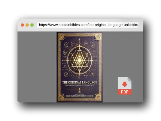 PDF Preview of the book The Original Language: Unlocking The Sacred Key To Universal Truth