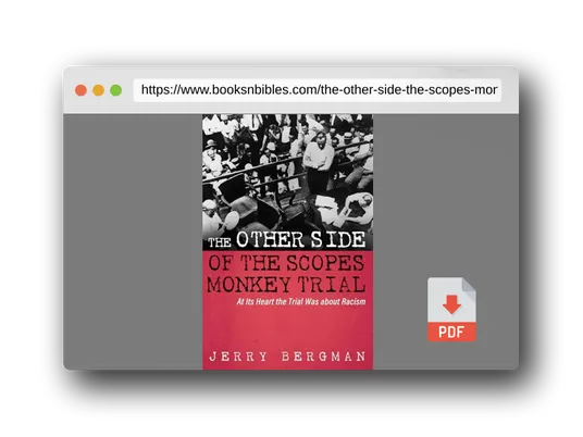 PDF Preview of the book The Other Side of the Scopes Monkey Trial: At Its Heart the Trial Was about Racism