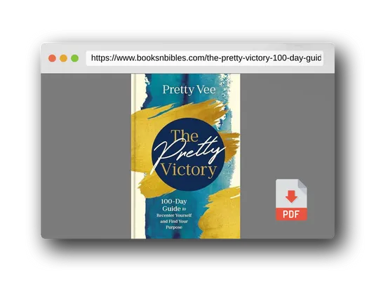 PDF Preview of the book The Pretty Victory: 100-Day Guide to Recenter Yourself and Find Your Purpose