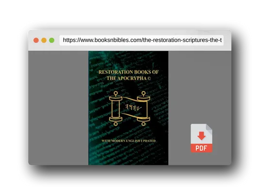 PDF Preview of the book The Restoration Scriptures Of The True Name Apocrypha With Modern English.©: Fully Updated Sept 2023