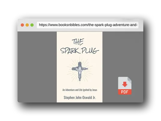 PDF Preview of the book The Spark Plug: An Adventure and Life Ignited by Jesus