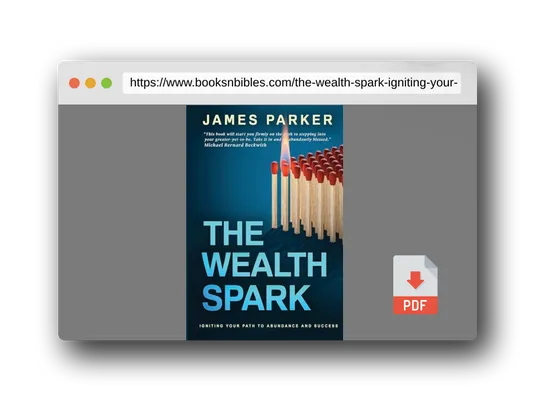 PDF Preview of the book The Wealth Spark: Igniting Your Path to Abundance and Success