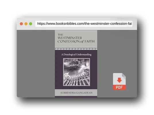 PDF Preview of the book The Westminster Confession of Faith: A Doxological Understanding