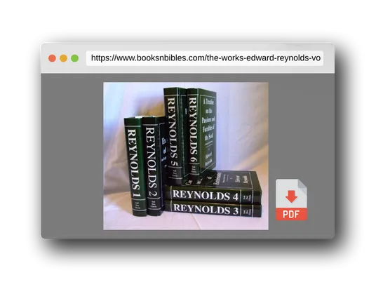 PDF Preview of the book The Works of Edward Reynolds (6 volume set)