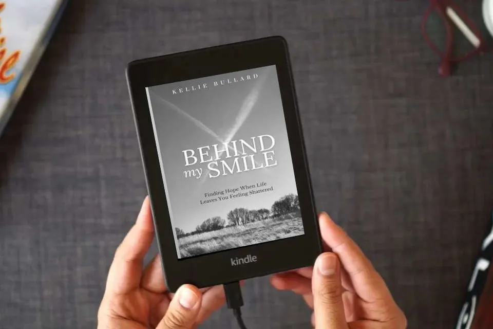 Read Online Behind My Smile: Finding Hope When Life Leaves You Feeling Shattered as a Kindle eBook