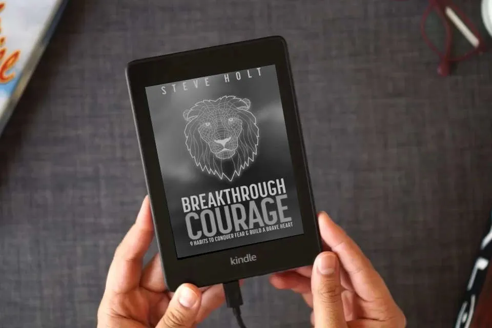 Read Online Breakthrough Courage: 9 Habits to Conquer Fear and Build a Brave Heart as a Kindle eBook