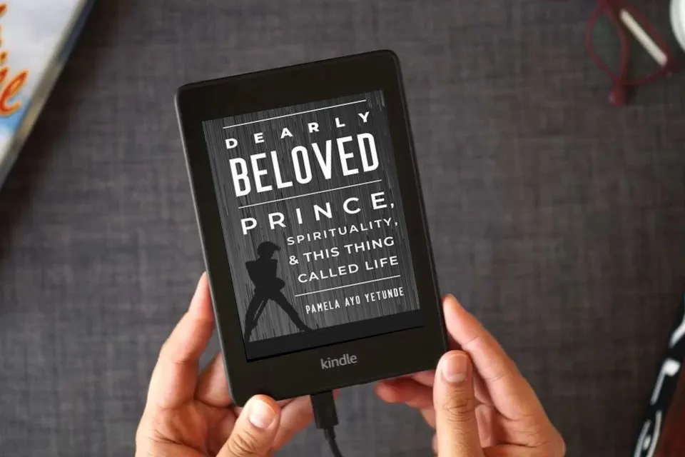 Read Online Dearly Beloved: Prince, Spirituality, and This Thing Called Life as a Kindle eBook