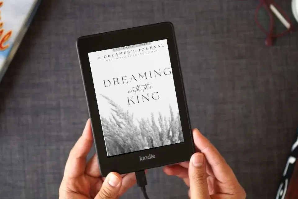 Read Online Dreaming With The King: A Dreamer's Journal with Biblical Foundations as a Kindle eBook