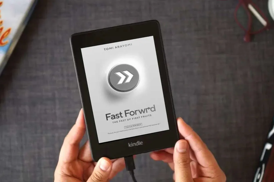 Read Online Fast Forwrd: The Fast of First Fruits as a Kindle eBook